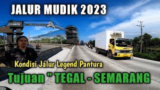 SIAP BELUM !! Pantura Tegal - Pemalang | Jalur Mudik Lebaran 2023