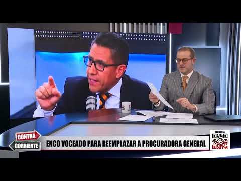 Contra Corriente - OCT 14 - 3/3 - ENCO VOCEADO PARA REEMPLAZAR A PROCURADORA GENERAL | Willax