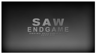 Saw Endgame Ending With Zepp Six