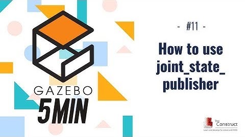 [Gazebo in 5 mins] 011 - How to use joint_state_publisher
