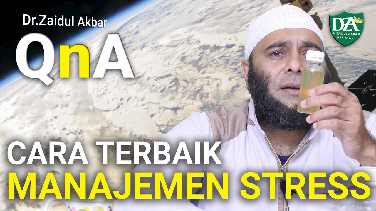 Cara Terbaik Manajemen Stress - dr. Zaidul Akbar Official