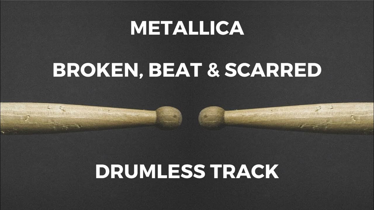 Metallica Broken, Beat & Scarred (drumless) YouTube