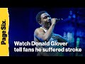 Watch Donald Glover tell fans he suffered stroke