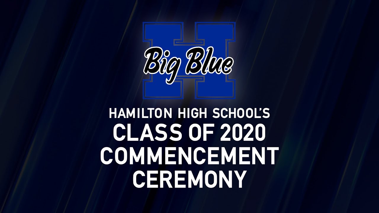 Hamilton High School's Commencement Ceremony 2020 YouTube