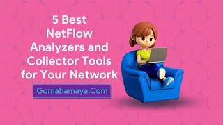 5 Best NetFlow Analyzers And Collector Tools For Your Network