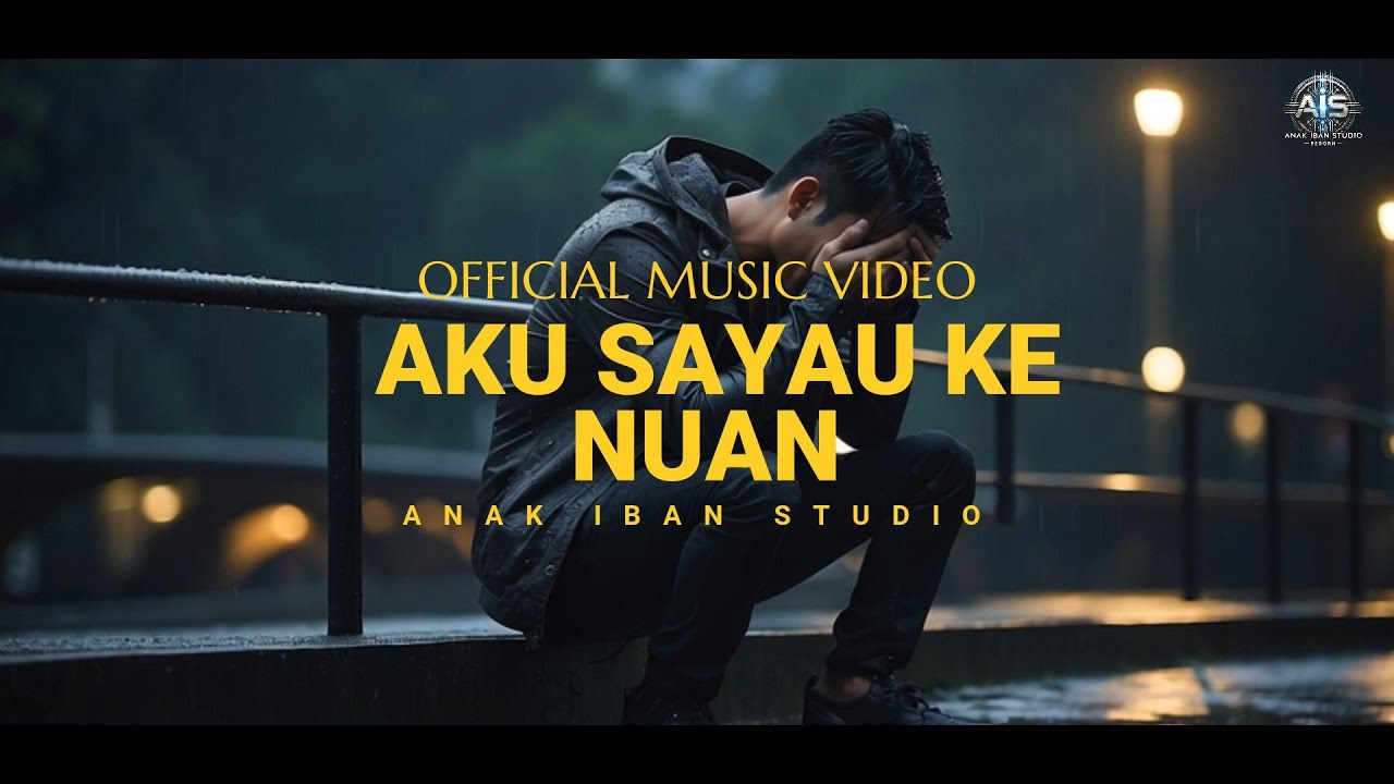 AKU SAYAU KE NUAN( OFFICIAL MUSIC VIDEO )AIS  #fypシ゚viral #trending  #lagubaruiban #tiktokviral