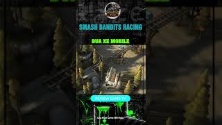 Game Đua Xe Trên Điện Thoại : Smash Bandits Racing - Review Game TV screenshot 4