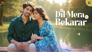 Best Romantic Bollywood Song  Feel The Love  Heart Touching Hit  Dil Mera Bekarar