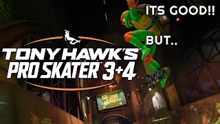 Tony Hawk's Pro Skater 3+4 is Fun, but has issues!