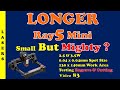Longer Diode Laser Ray5 Mini - Limit Switches - Smoke Guard - Small BUT Mighty ?