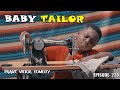 BABY TAILOR (PRAIZE VICTOR COMEDY)