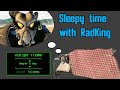 Sleepy time with RadKing: Episode 2