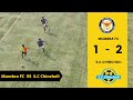 MUMBRA FC   1-2   SC CHINCHOLI | 1ST HALF &amp; 2ND HALF | MFA 2ND DIVISION
