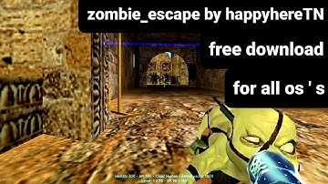 zombie _escape mod by me (tun) working for all platforms download for free cs1.6 android