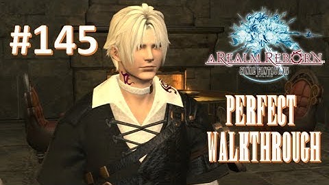 Final Fantasy XIV A Realm Reborn Perfect Walkthrough Part 145 - Patch 2.2 Story Part 2