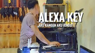 ALEXA KEY - AKU KANGEN AKU RINDU [ DRUM COVER ]