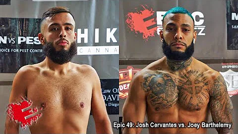 Epic 49: Joshua Cervantes vs. Joey Barthelemy - 05...