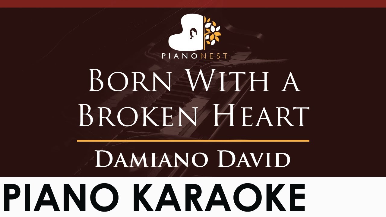 Damiano David - Born With a Broken Heart - HIGHER Key (Piano Karaoke Instrumental) Damiano David - Born With a Broken Heart - HIGHER Key (Piano Karaoke Instrumental)