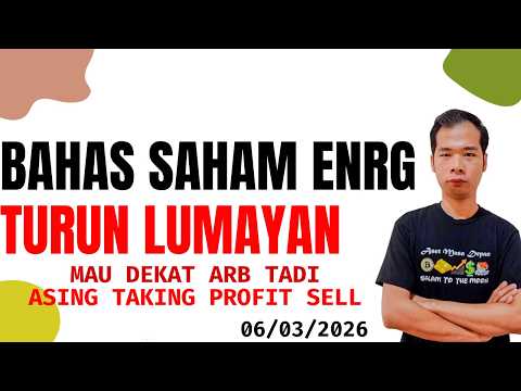 BAHAS SAHAM ENRG TURUN LUMAYAN MAU ARB TERJADI AKSI TAKING PROFIT ASING DI AKUMULASI SAMA RITEL