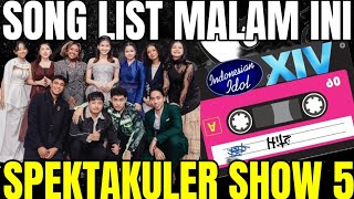 SPECTACULAR SONG LIST FOR SHOW 5 INDONESIAN IDOL XIV TONIGHT