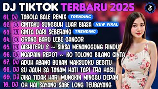 DJ TIKTOK TERBARU 2025 | DJ TABOLA BALE REMIX🎵DJ CINTAKU SUNGGUH LUAR BIASA🎵| FULL ALBUM