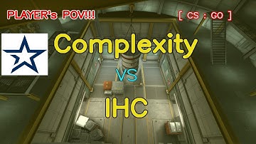 Complexity vs IHC Highlights /  at PGL Major Antwerp 2022 Challengers Stage