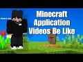 Minecraft application videos be like 💀