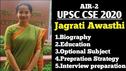 JAGRATI AWASTHI UPSC Topper AIR-2 2020,Biography,Education,Prepration strategy, Optional,Interview