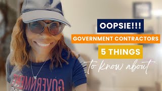 5 Things I Wish I Had Known Before Starting Government Contracting