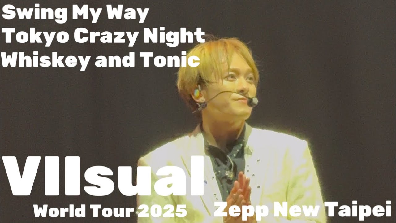 Travis Japan World Tour 2025 VIIsual Zepp New Taipei 9/6 『SMW-Tokyo Crazy Night-Whiskey and Tonic』