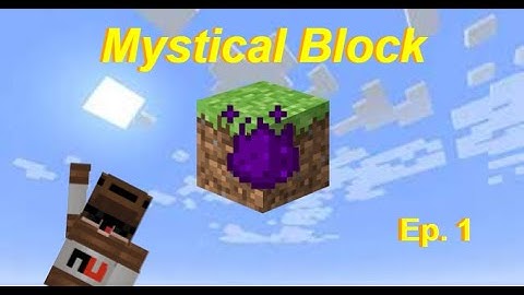 Something New! | Modded Minecraft Mystical Block Ep. 1