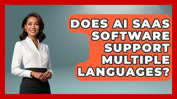 Does AI SaaS Software Support Multiple Languages? | AI SaaS Software Explained News