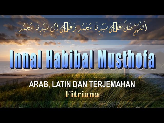 Lirik Sholawat Innal Habibal Musthofa Cover by Fitriana - Lirik Arab, Latin Dan Terjemahan class=