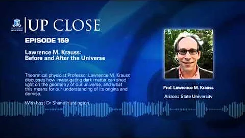 Lawrence M. Krauss: Before and After the Universe