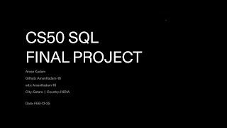 CS50 SQL Final Project | Aman Kadam