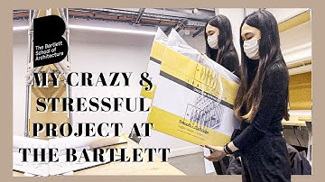 My Crazy Stressful Project at the Bartlett | UCL Archi Vlog #14