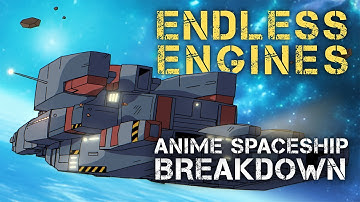 ENDLESS ENGINES - Anime Spaceship Breakdown