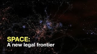 Space: A new legal frontier