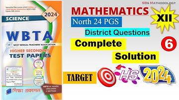 WBTA Test Paper 2024 Solved| Class 12 Math| Part 6| North 24 PGS District Question | SBs Mathodology