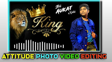 apne photo ka attitude status kaise banaye | kinemaster se attitude status kaise banaye |