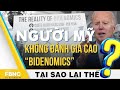 Tại sao người Mỹ không đánh giá cao BIDENOMICS | Tại sao lại thế | FBNC