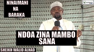 Ndoa Zina Mambo / Baraka / Sheikh Walid Alhad