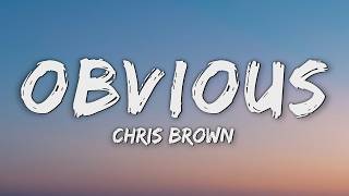 Chris Brown - Obvious (Lyrics)