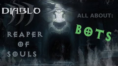 Diablo 3 Reaper of Souls BOT - Everything you need to know [HD]