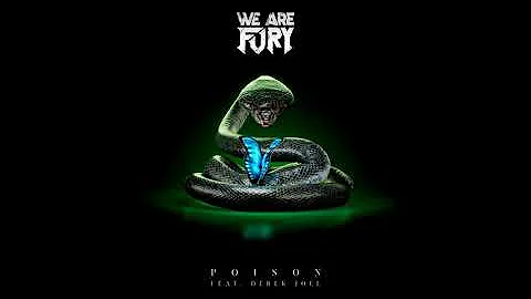 WE ARE FURY - Poison (feat. Derek Joel) [Visualizer]