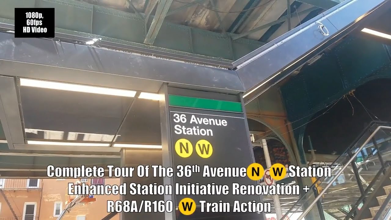 36th Ave (N) & (W) Subway Station Tour-Enhanced Station Initiative ...