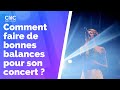 Comment faire de bonnes balances pour son concert ?