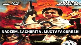Download Lagu MERI ADALAT (1988) - NADEEM, SACHURITA, MUSTAFA QUESHI, QAVI - OFFICIAL PAKISTANI MOVIE MP3 Download Lagu MERI ADALAT (1988) - NADEEM, SACHURITA, MUSTAFA QUESHI, QAVI - OFFICIAL PAKISTANI MOVIE MP3