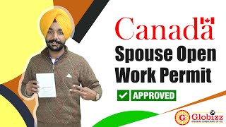 Canada Spouse Open Work Permit Approved Success Story 2020 | Canada Visa Consultants | Globizz