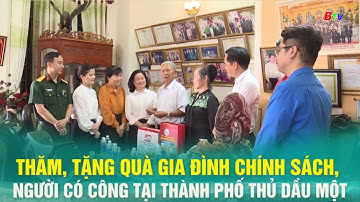 Thăm, tặng quà gia đình chính sách, người có công tại Thành phố Thủ Dầu Một